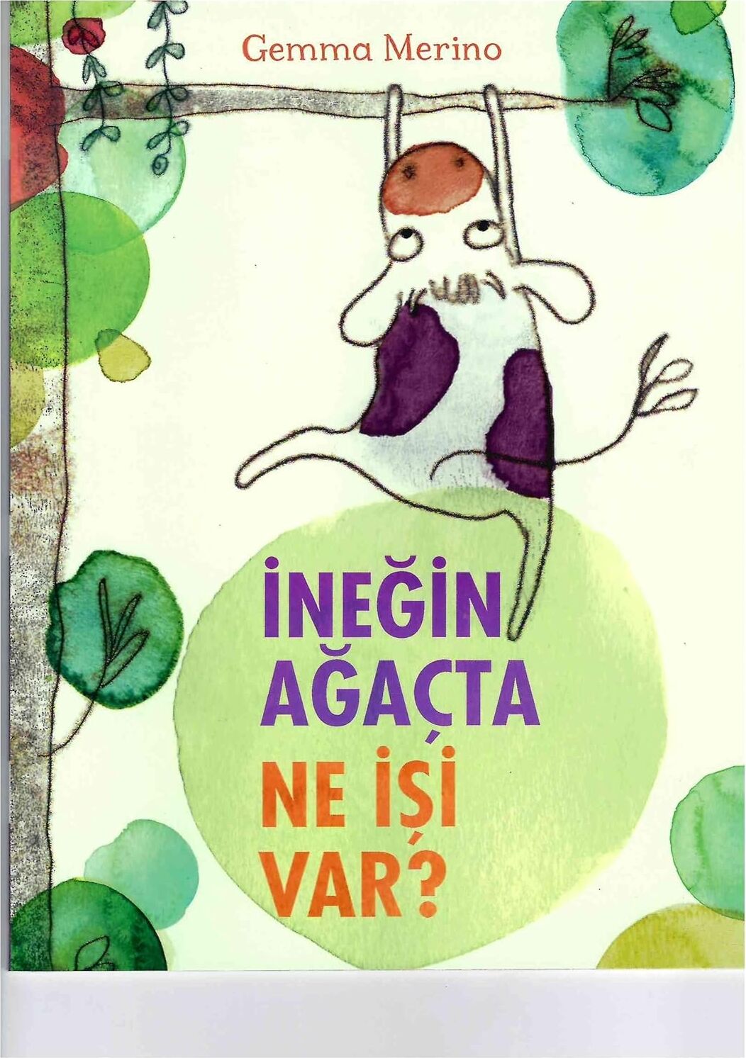 Ineğin Ağaçta Ne Işi Var?