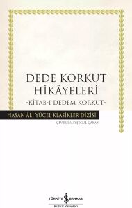 Dede Korkut Hikayeleri - Kitab-I Dedem Korkut: Hasan Ali Yücel Klasikler Dizisi