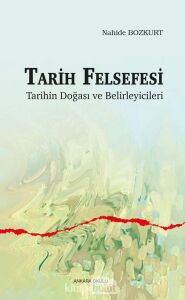 Tarih Felsefesi: Tarihin Doğası ve Belirleyicileri