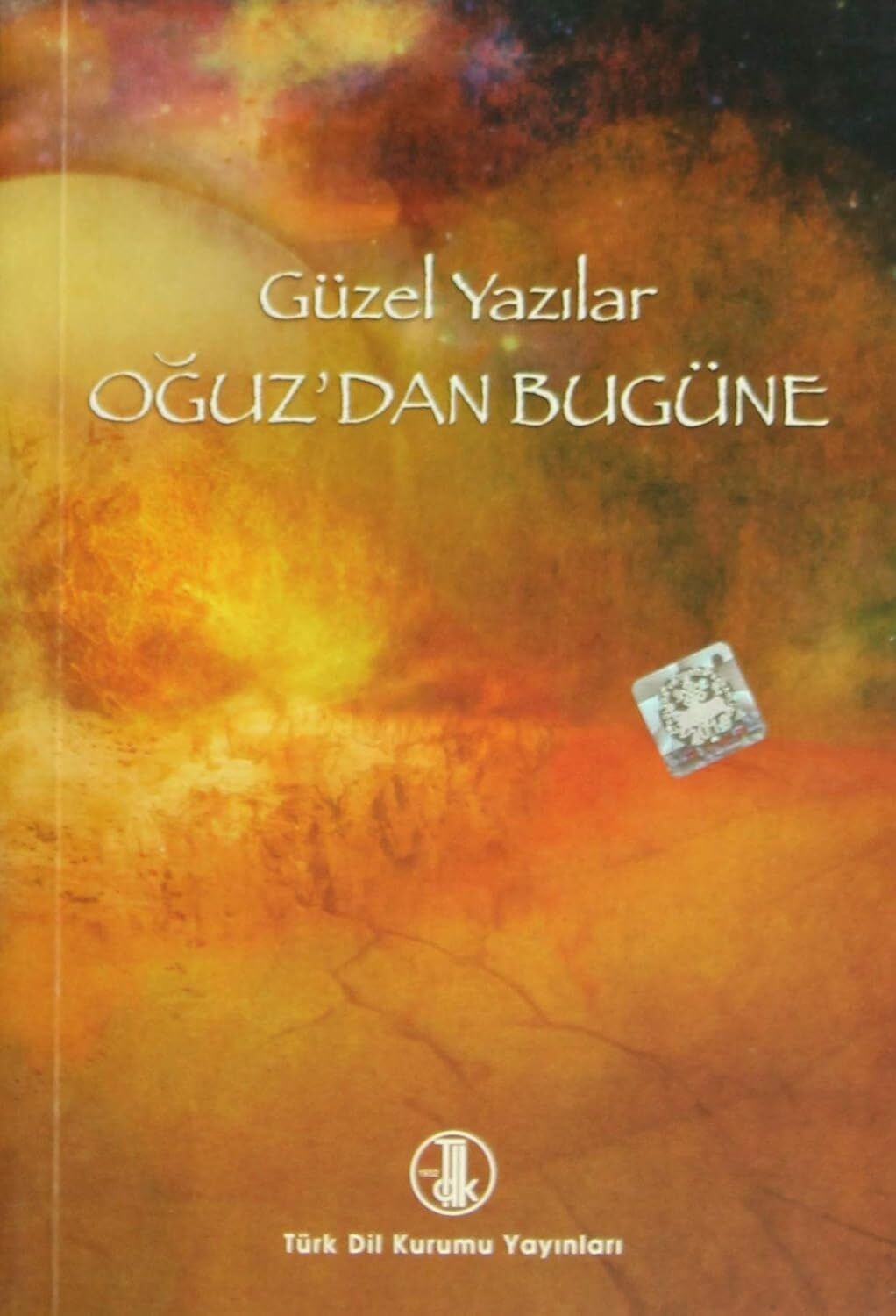 Güzel Yazılar - Oğuz'dan Bugüne (Kapak Değişebilir)