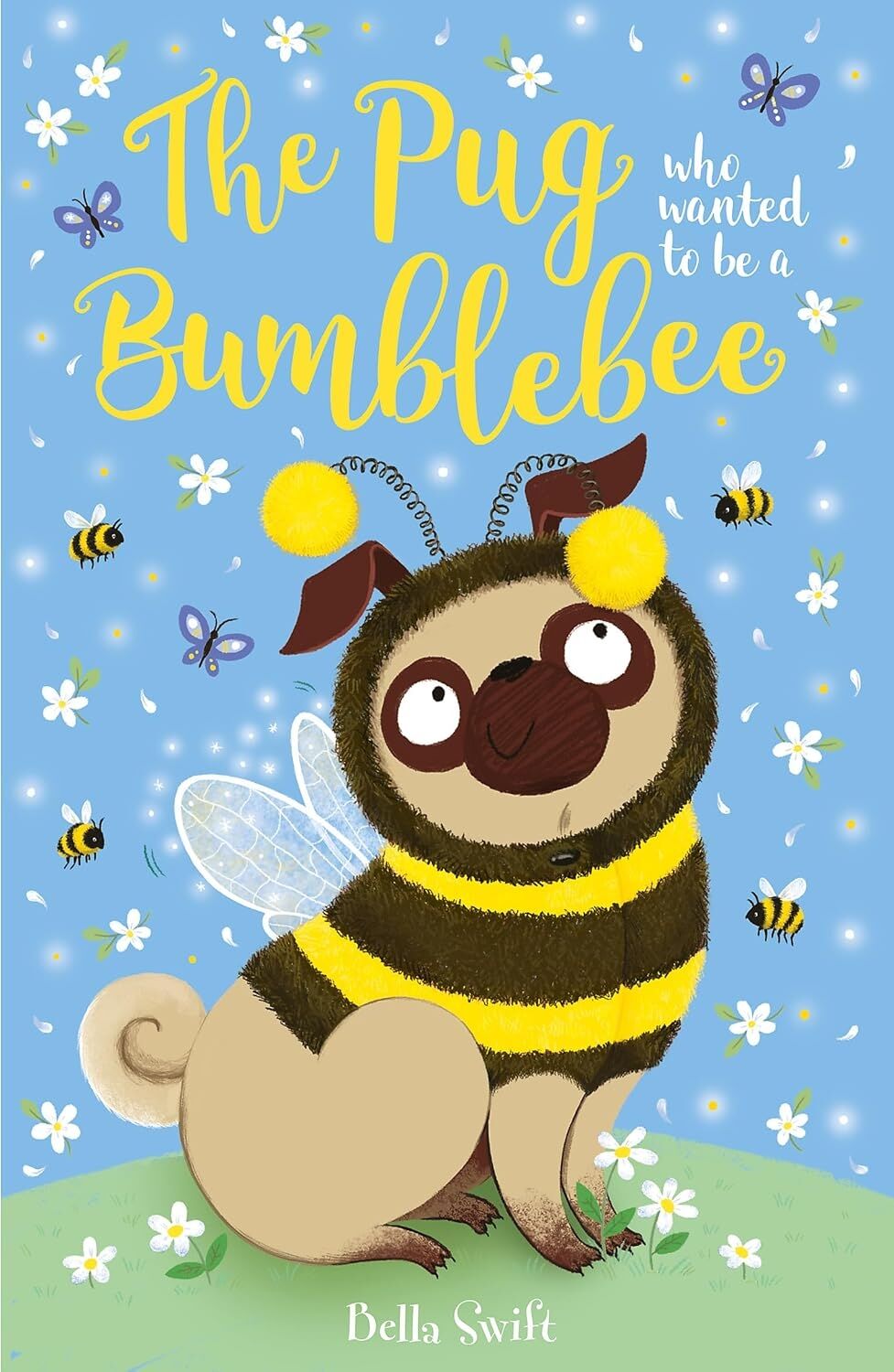 The Pug Who Wanted To Be A Bumblebee