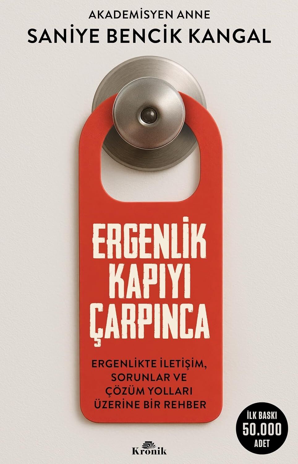 Ergenlik Kapıyı Çarpınca: Ergenlikte Iletişim, Sorunlar ve Çözüm Yolları Üzerine Bir Rehber