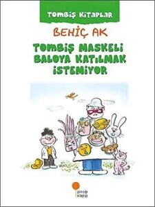 Tombiş Maskeli Baloya Katılmak Istemiyor