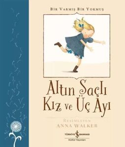 Altın Saçlı Kız ve Üç Ayı - Bir Varmış Bir Yokmuş