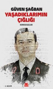 Yaşadıklarımın Çığlığı - Korkusuzlar