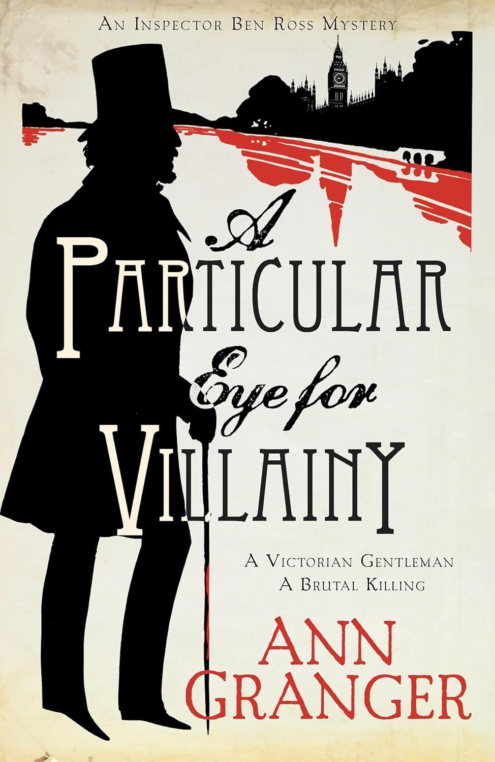 A Particular Eye For Villainy (Inspector Ben Ross Mystery 4): A Gripping Victorian Mystery Of Secrets, Murder And Family Ties