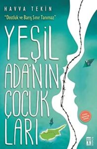 Yeşil Ada'nın Çocukları: ''dostluk ve Barış Sınır Tanımaz''