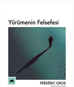 Yürümenin Felsefesi
