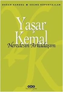 Neredesin Arkadaşım - Seçme Röportajlar