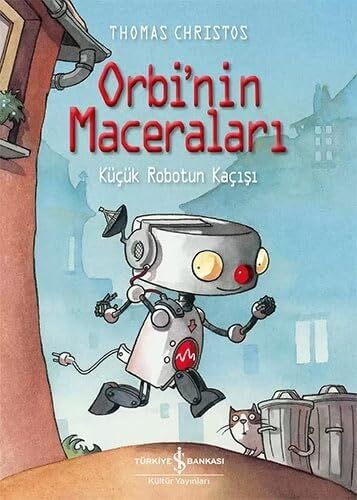 Orbi’nin Maceraları: Küçük Robotun Kaçışı