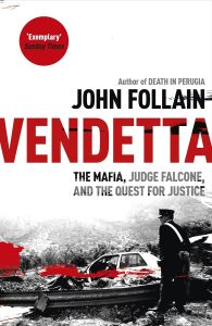 Vendetta: The Mafia, Judge Falcone And The Quest For Justice