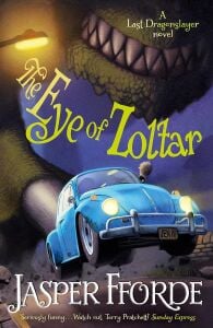 The Eye Of Zoltar: Last Dragonslayer Book 3