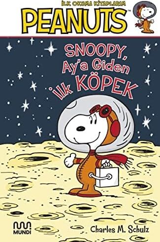 Peanuts - Snoopy, Ay’a Giden Ilk Köpek!: Peanuts: Ilk Okuma Kitaplarım