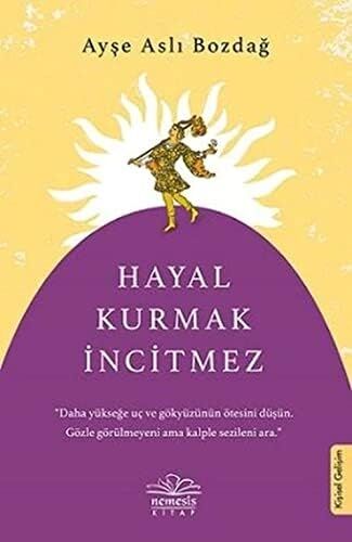 Hayal Kurmak Incitmez