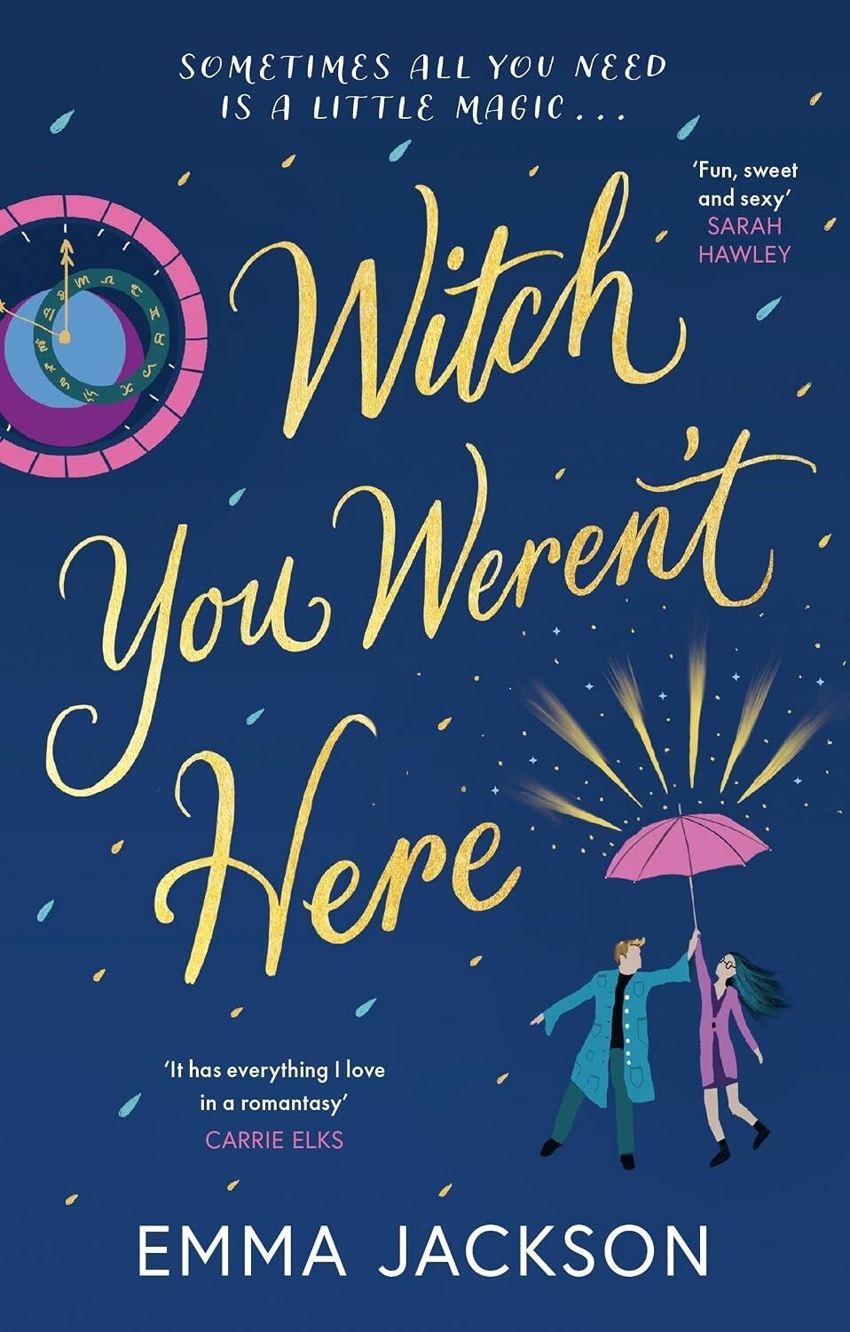 Witch You Weren't Here: Fun, Sweet And Sexy' Sarah Hawley