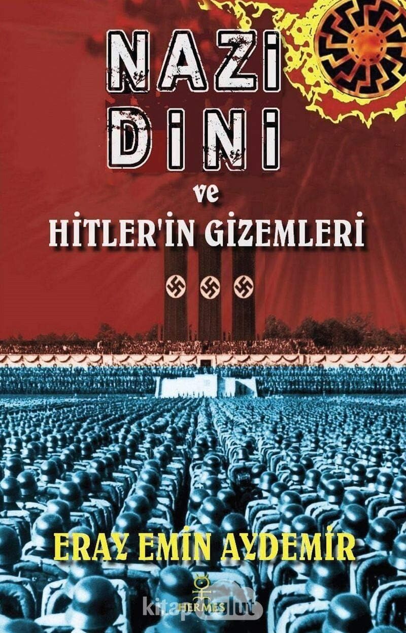 Nazi Dini ve Hitler’in Gizemleri