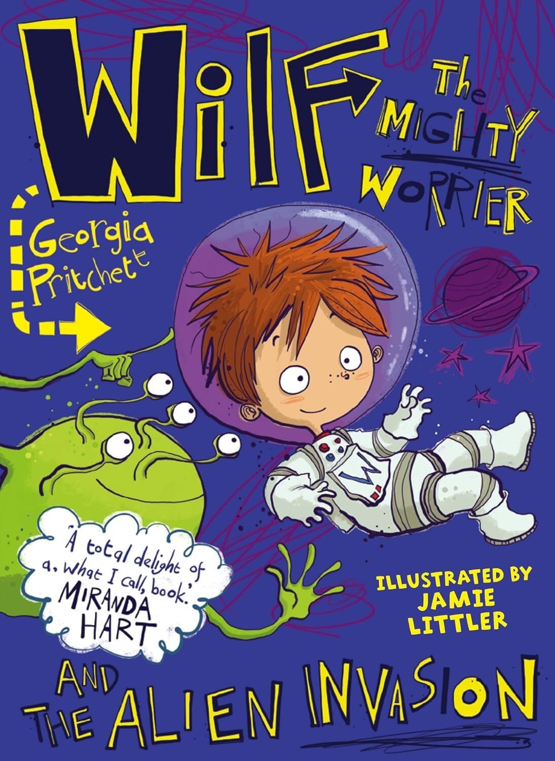 Wilf The Mighty Worrier And The Alien Invasion: Book 4