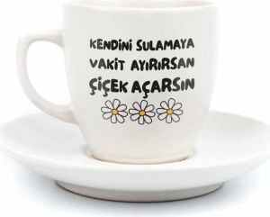 Kendini Sulamaya Vakit Ayırırsan Çiçek Açarsın Krem Türk Kahvesi Fincanı - Hediye Seramik Türk Kahvesi Fincanı