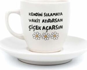 Kendini Sulamaya Vakit Ayırırsan Çiçek Açarsın Krem Türk Kahvesi Fincanı - Hediye Seramik Türk Kahvesi Fincanı
