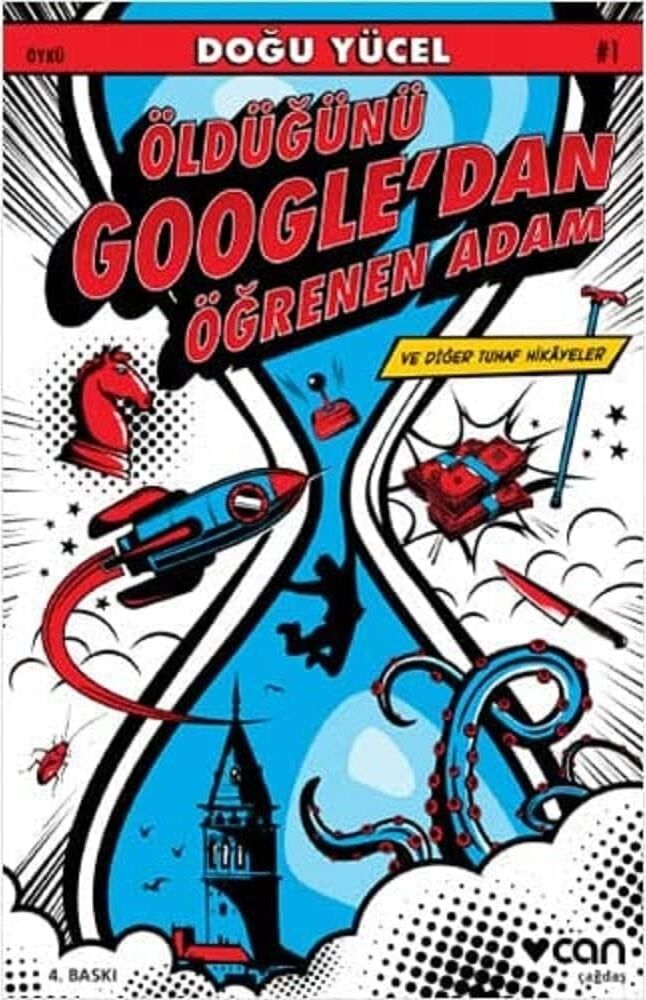 Öldüğünü Google’dan Öğrenen Adam: ve Diğer Tuhaf Hikayeler