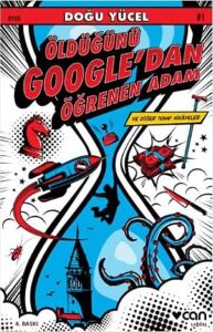 Öldüğünü Google’dan Öğrenen Adam: ve Diğer Tuhaf Hikayeler