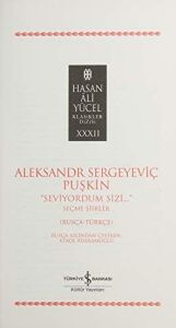 Seviyordum Sizi: Seçme Şiirler (Rusça-Türkçe)