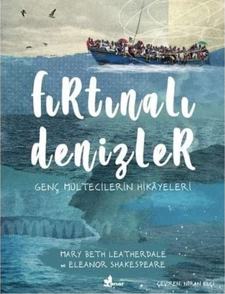 Fırtınalı Denizler: Genç Mültecilerin Hikayeleri