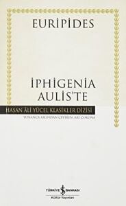 Iphigenia Auliste: Hasan Ali Yücel Klasikller Dizisi
