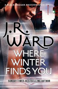 Where Winter Finds You: A Black Dagger Brotherhood Novel