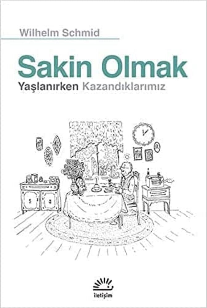 Sakin Olmak - Yaşlanırken Kazandıklarımız