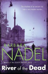 River Of The Dead (Inspector Ikmen Mystery 11): Inspiration For The Turkısh Detectıve, Bbc Two's Sensational New Tv Series