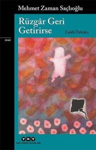 Rüzgar Geri Getirirse: Eşikli Öyküler