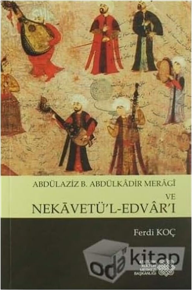 Abdülaziz B. Abdülkadir Meragi ve Nekavetül Edvarı