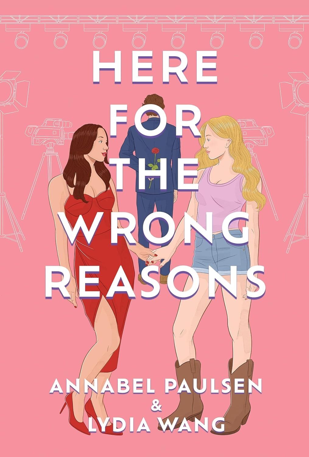 Here For The Wrong Reasons: A Swoon-Worthy, Opposites-Attract Queer Rom-Com