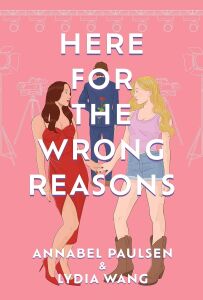 Here For The Wrong Reasons: A Swoon-Worthy, Opposites-Attract Queer Rom-Com