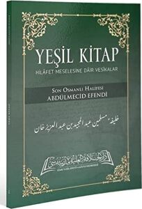 Yeşil Kitap: Hilafet Meselesine Dair Vesikalar
