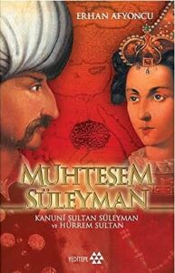 Muhteşem Süleyman: Kanuni Sultan Süleyman ve Hürrem Sultan