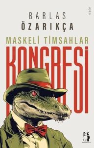 Maskeli Timsahlar Kongresi