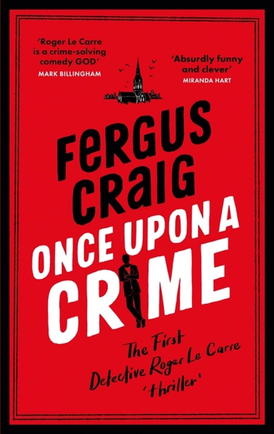 Once Upon A Crime: Martin's Fishback's Hilarious Detective Roger Lecarre Parody 'thriller'