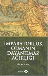 Imparatorluk Olmanın Dayanılmaz Ağırlığı