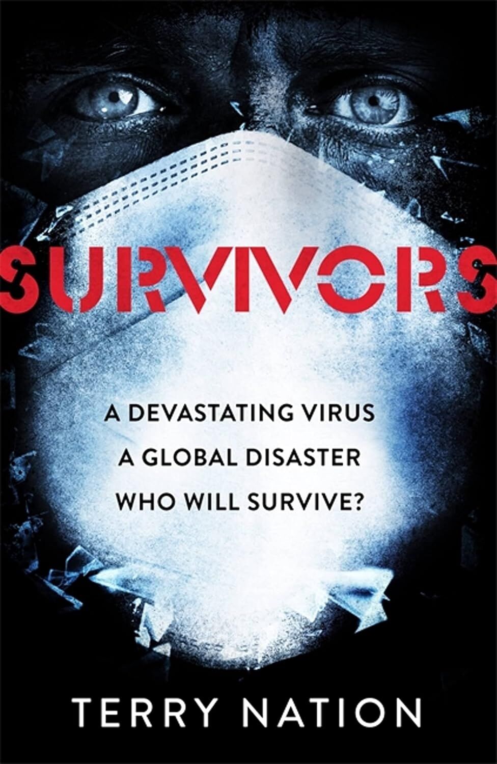 Survivors: The Gripping, Bestselling Novel Of Life After A Global Pandemic