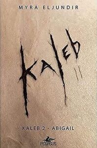 Kaleb 2: Abigail