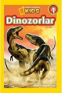 Dinozorlar - National Geographic Kids (Kapak Değişebilir)
