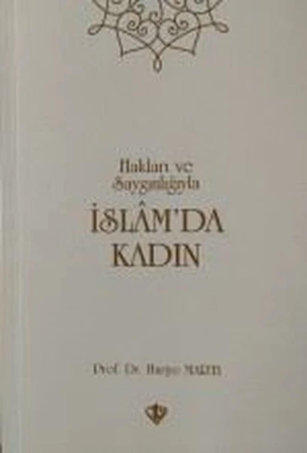Hakları ve Saygınlığıyla Islamda Kadın