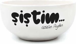 Şiştim... Gözün Aydın Krem Seramik Kase - Hediye Seramik Kase