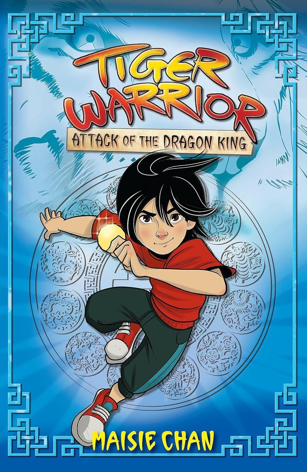 Tiger Warrior: Attack Of The Dragon King: Book 1