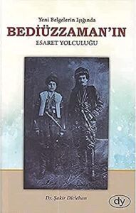 Bediüzzaman In Esaret Yolculuğu