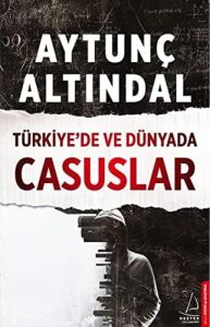 Türkiye’de ve Dünyada Casuslar