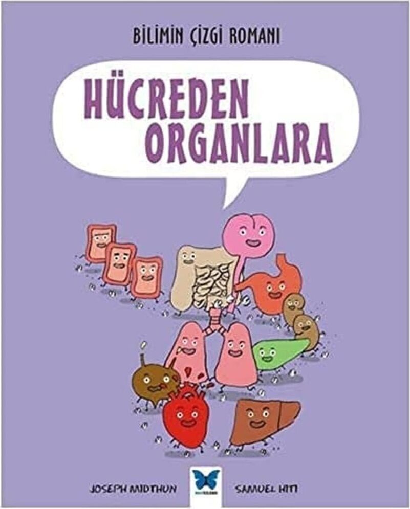 Bilimin Çizgi Romanı - Hücreden Organlara