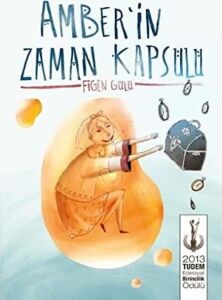 Amber'in Zaman Kapsülü: 2013 Tudem Edebiyat Birincilik Ödülü